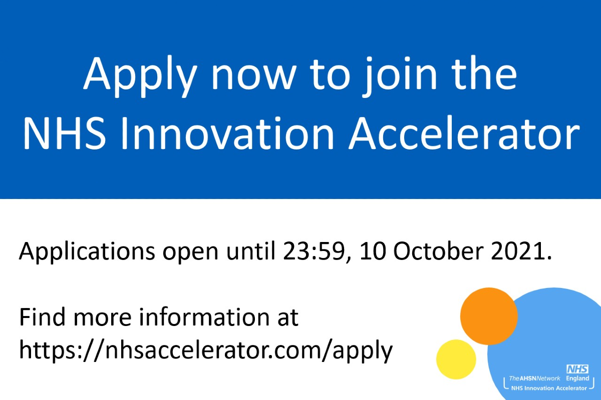 Graphic advertising programme. Apply now to join the NHS Innovation Accelerator. Applications open until 23.59 10 October 2021