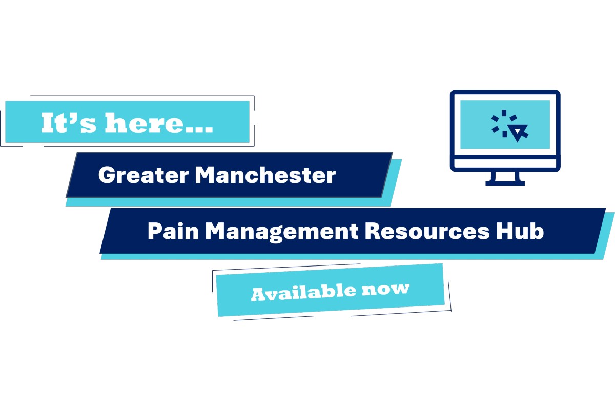 It's here...Greater Manchester Pain Management Resources Hub Available Now